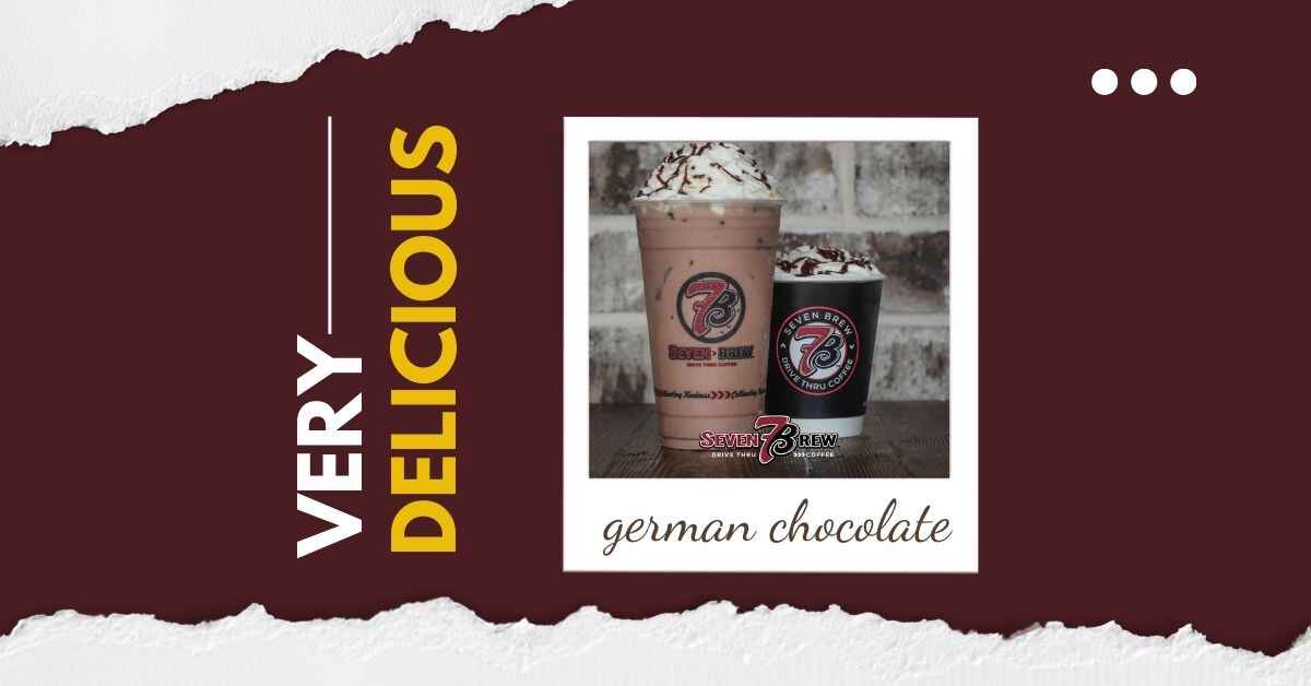 7 Brew Menu German Chocolate And Nutritional Information